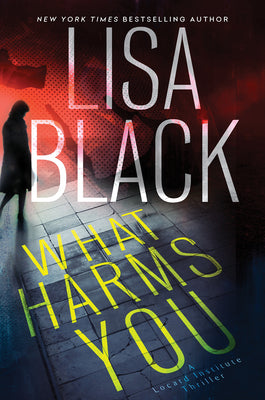 What Harms You by Black, Lisa