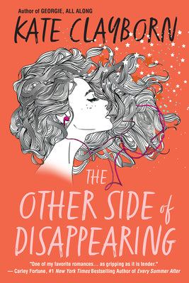 The Other Side of Disappearing: A Touching Modern Love Story by Clayborn, Kate