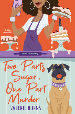 Two Parts Sugar, One Part Murder: A Delicious and Charming Cozy Mystery by Burns, Valerie