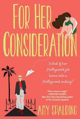 For Her Consideration: An Enchanting and Memorable Love Story by Spalding, Amy
