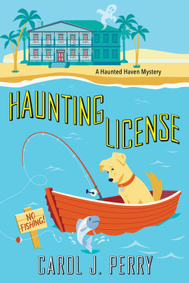 Haunting License by Perry, Carol J.