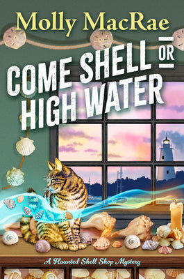 Come Shell or High Water by MacRae, Molly