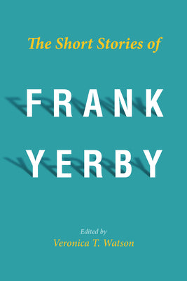 Short Stories of Frank Yerby by Watson, Veronica T.