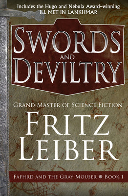 Swords and Deviltry by Leiber, Fritz