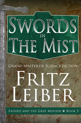 Swords in the Mist by Leiber, Fritz