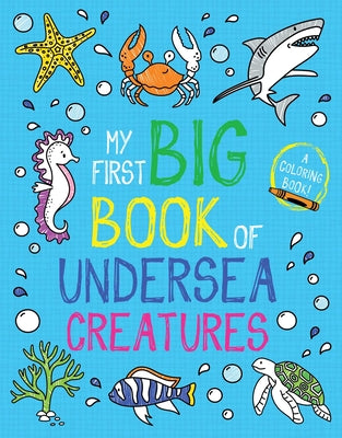 My First Big Book of Undersea Creatures by Little Bee Books