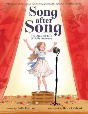 Song After Song: The Musical Life of Julie Andrews by Hedlund, Julie