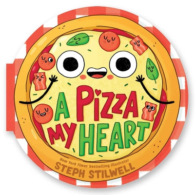 A Pizza My Heart by Stilwell, Stephani