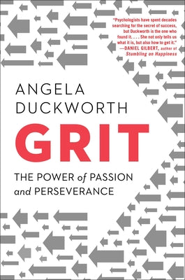 Grit: The Power of Passion and Perseverance by Duckworth, Angela