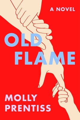 Old Flame by Prentiss, Molly