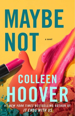 Maybe Not: A Novellavolume 2 by Hoover, Colleen