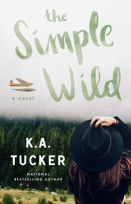 The Simple Wild by Tucker, K. a.