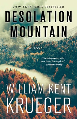 Desolation Mountain: A Novelvolume 17 by Krueger, William Kent