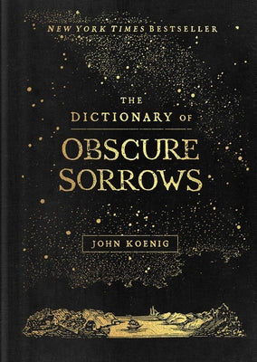 The Dictionary of Obscure Sorrows by Koenig, John
