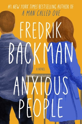 Anxious People by Backman, Fredrik