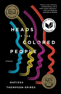 Heads of the Colored People: Stories by Thompson-Spires, Nafissa