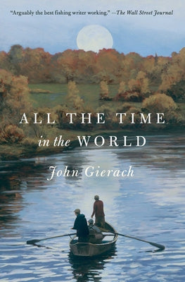 All the Time in the World by Gierach, John