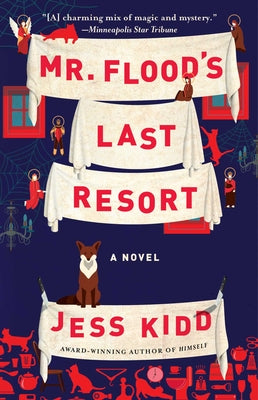 Mr. Flood's Last Resort by Kidd, Jess