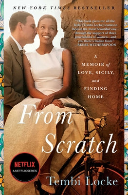 From Scratch: A Memoir of Love, Sicily, and Finding Home by Locke, Tembi