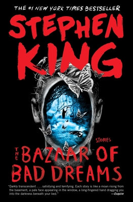 The Bazaar of Bad Dreams by King, Stephen