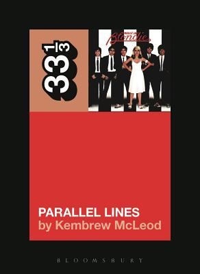 Blondie's Parallel Lines by McLeod, Kembrew