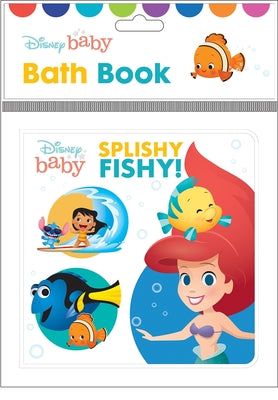 Disney Baby: Splishy Fishy! Bath Book: Bath Book by Pi Kids