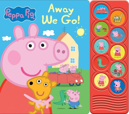 Peppa Pig: Away We Go! Sound Book by Pi Kids