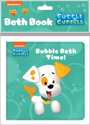 Nickelodeon Bubble Guppies: Bubble Bath Time! Bath Book: Bath Book by Pi Kids