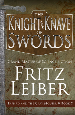The Knight and Knave of Swords by Leiber, Fritz