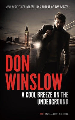 A Cool Breeze on the Underground by Winslow, Don