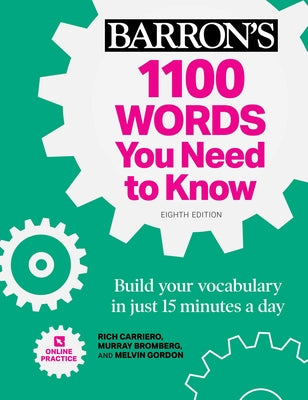 1100 Words You Need to Know + Online Practice: Build Your Vocabulary in Just 15 Minutes a Day! by Carriero, Rich