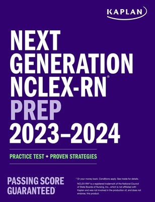 Next Generation Nclex-RN Prep 2023-2024: Practice Test + Proven Strategies by Kaplan Nursing