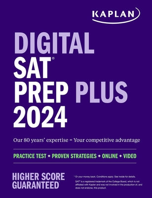 Digital SAT Prep Plus 2024: Includes 1 Full Length Practice Test, 700+ Practice Questions by Kaplan Test Prep
