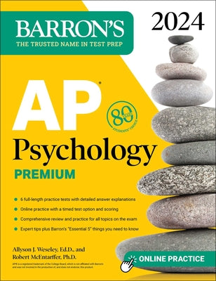 AP Psychology Premium, 2024: 6 Practice Tests + Comprehensive Review + Online Practice by Weseley, Allyson J.