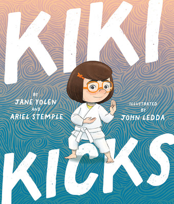 Kiki Kicks by Yolen, Jane