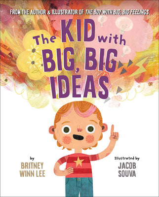 The Kid with Big, Big Ideas by Lee, Britney Winn