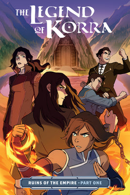 The Legend of Korra: Ruins of the Empire Part One by DiMartino, Michael Dante