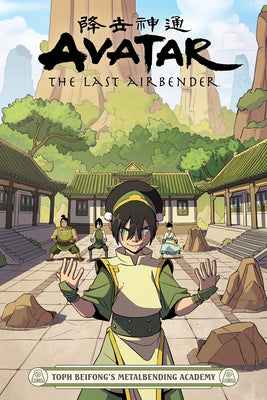 Avatar: The Last Airbender - Toph Beifong's Metalbending Academy by Hicks, Faith Erin
