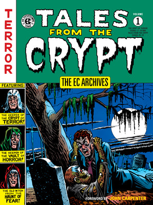 The EC Archives: Tales from the Crypt Volume 1 by Various