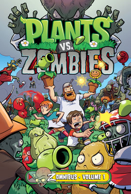 Plants vs. Zombies Zomnibus Volume 1 by Tobin, Paul