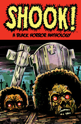 Shook! a Black Horror Anthology by Golden, Bradley