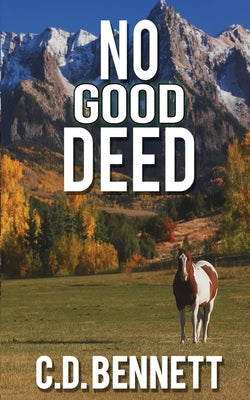 No Good Deed by Bennett, C. D.