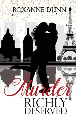 Murder Richly Deserved by Dunn, Roxanne