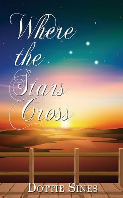 Where the Stars Cross by Sines, Dottie