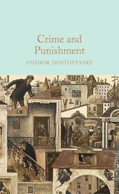 Crime and Punishment by Dostoevsky, Fyodor