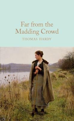 Far from the Madding Crowd by Hardy, Thomas