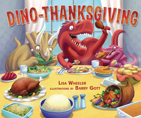 Dino-Thanksgiving by Wheeler, Lisa