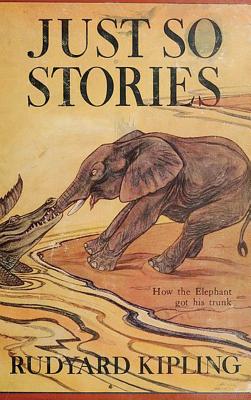 Just So Stories -Illustrated by Kipling, Rudyard