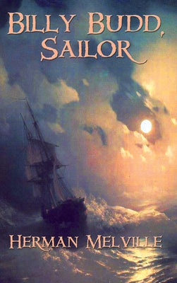 Billy Budd, Sailor by Melville, Herman