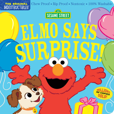 Indestructibles: Sesame Street: Elmo Says Surprise!: Chew Proof - Rip Proof - Nontoxic - 100% Washable (Book for Babies, Newborn Books, Safe to Chew) by Sesame Street